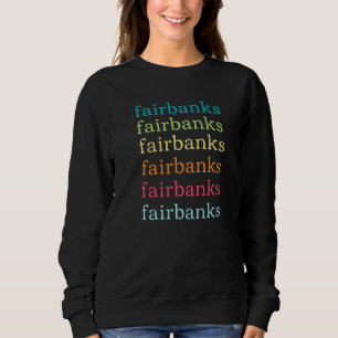 Moletom Fairbanks Alaska AK Cute and Colorful Repeating Th