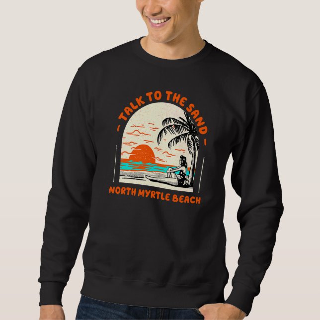 Moletom Fale Com A Areia Norte De Myrtle Beach Ocean South (Frente)