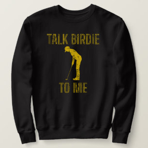 Moletom Fale Com Birdie Para Mim Um Fabuloso Pão De Golfe