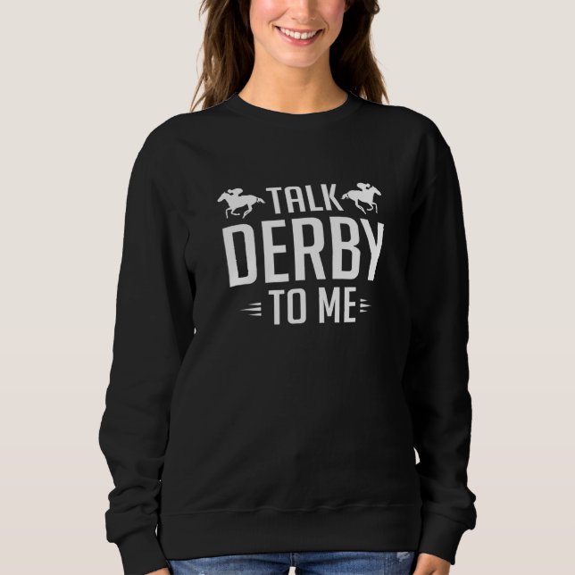 Moletom Fale Com Derby Para Mim Corrida De Cavalos (Frente)
