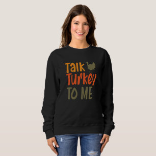 Moletom Fale Comigo Com A Turquia, Sweatshirt