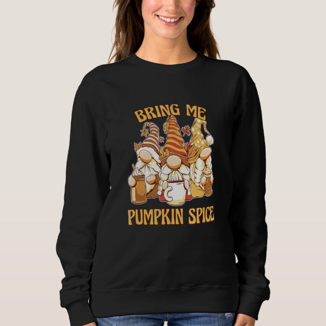 Moletom Fall Gnomes Bring Pumpkin Spice  Funny Autumn Latt (Frente)