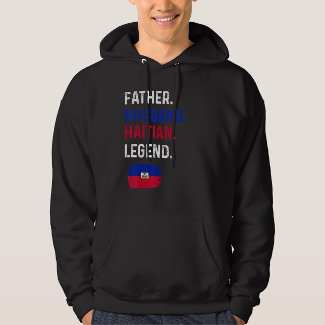 Moletom Father Husband Haitian Legend Proud Dad Haiti Flag (Frente)