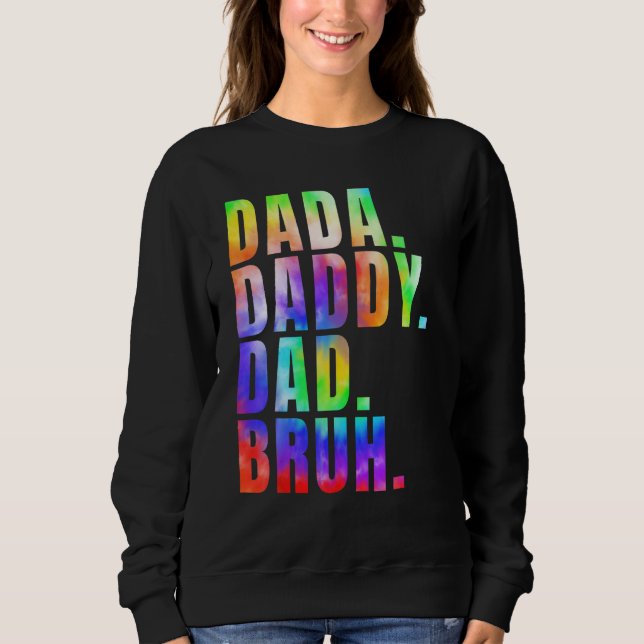 Moletom Father s Day 2023 Dada Daddy Dad Bruh Tie Dye Dad  (Frente)