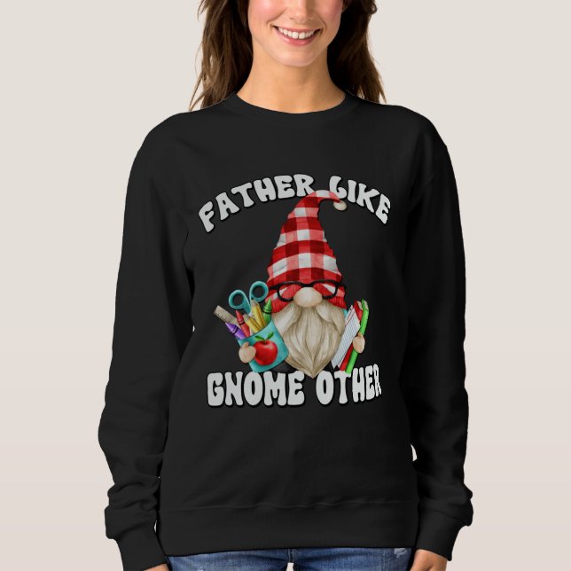 Moletom Fathers Day Gnome For Men Unique Teacher Dad Sayin (Frente)