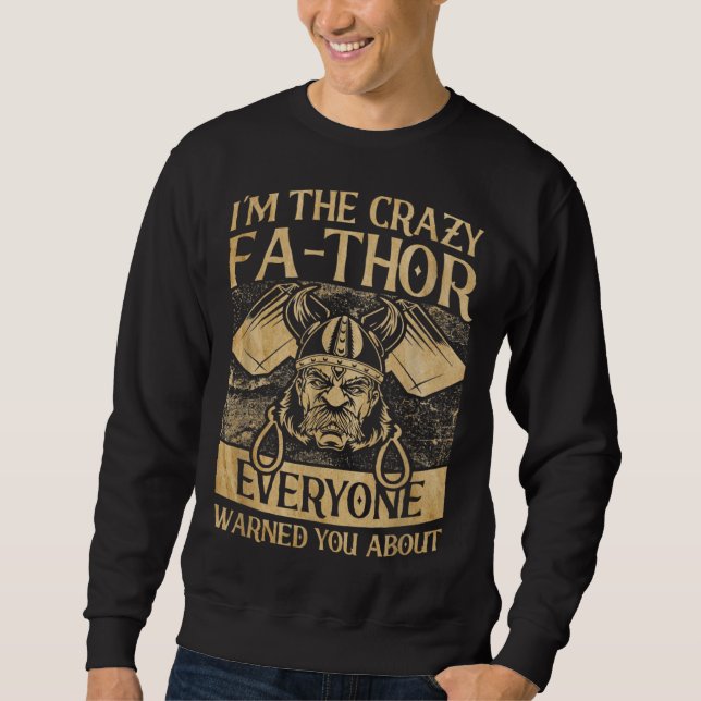 Moletom Father's Day I'm The Crazy Fa Thor Daddy Father (Frente)