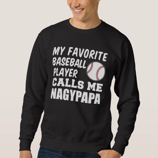 Moletom Favorite Baseball Player Calls Me Nagypapa Hungari (Frente)