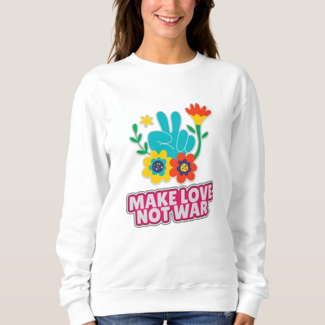 Moletom Fazer amor não guerra (Frente)