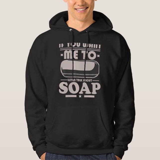 Moletom Fazer De Sabonete Se Quiser Que Eu Ouça Falar Sobr (Frente)