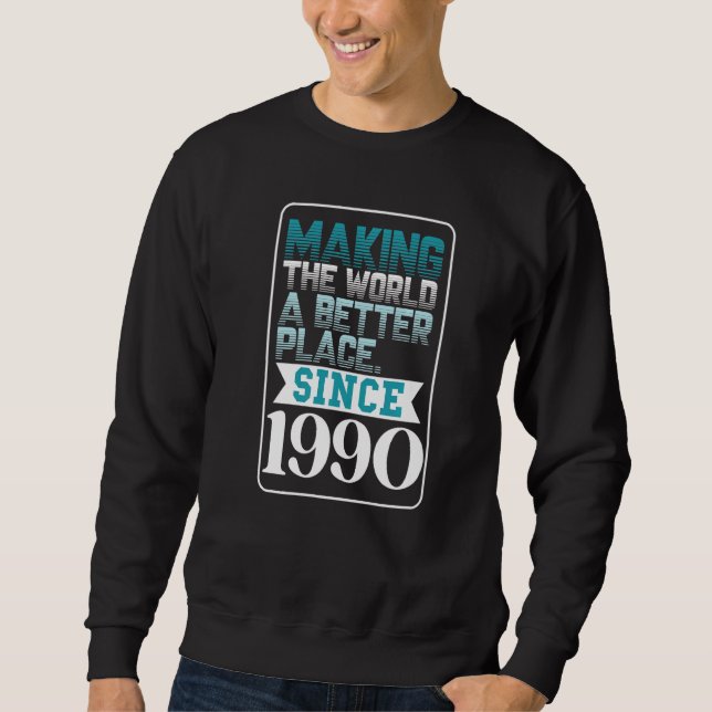 Moletom Fazer mundo um lugar melhor desde 1990 (Frente)