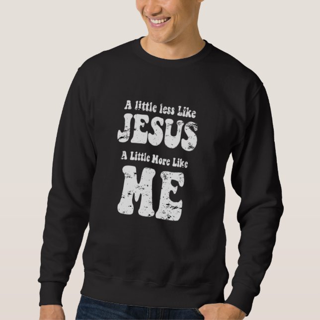 Moletom Fé Cristã Em Cristo Mais Como Jesus Menos Como (Frente)
