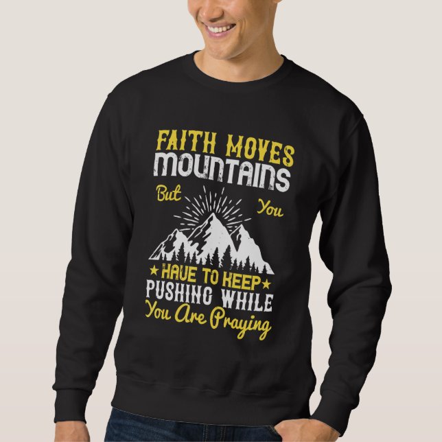 Moletom Fé Move Montanhas Mas Você Tem Que Continuar Empur (Frente)
