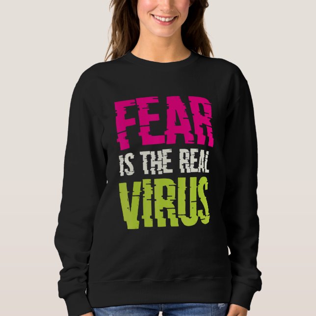 Moletom Fear Is The Real Virus (Frente)