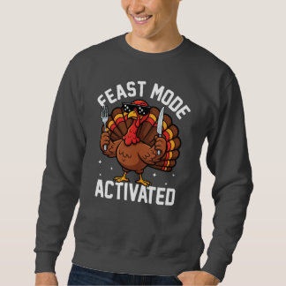 Moletom Feast Mode Activated • Funny Thanksgiving Turkey