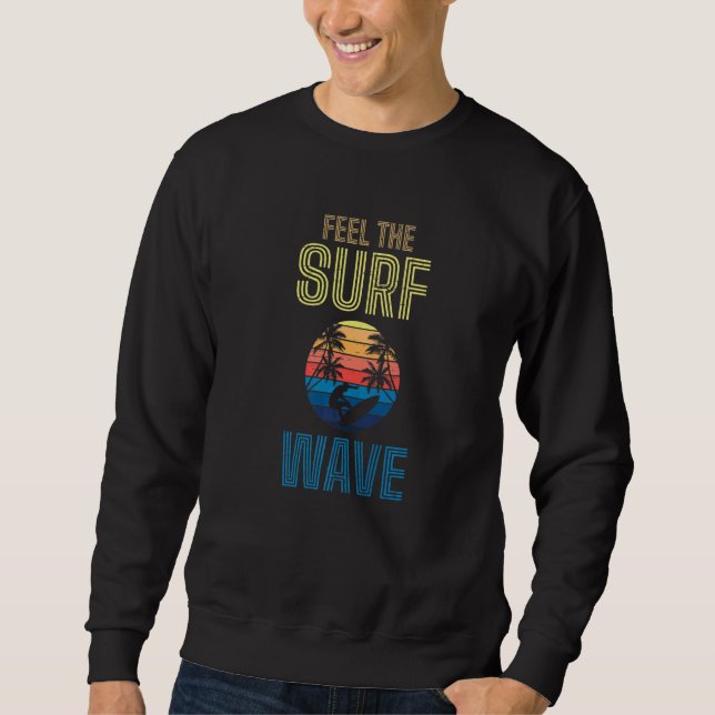 Moletom Feel The Surf Wave Extreme Sports Sea Waves Surfer (Frente)