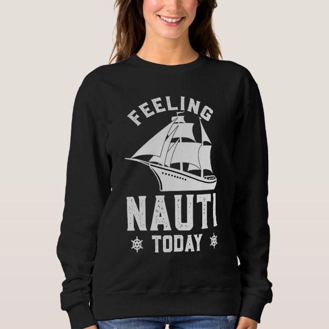 Moletom Feeling Nauti Today Funny Cruise Crusaders (Frente)