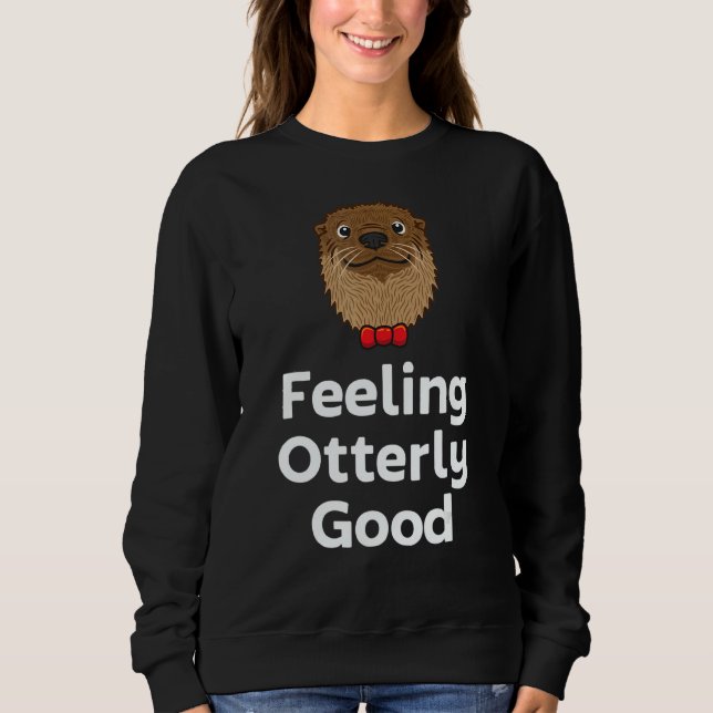 Moletom Feeling Otterly Good Otter  Positivity Otter 1 (Frente)