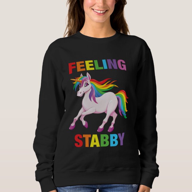 Moletom Feeling Stabby   Sarcastic Unicorn Squad Bad Attit (Frente)