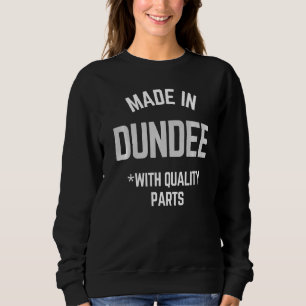 Moletom Feito Em Dundee Slogan Nascer Em Dundee