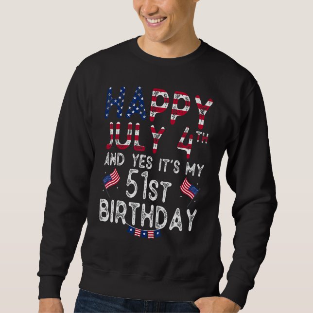 Moletom Feliz 4 de julho e sim é meu 51º aniversário desde (Frente)