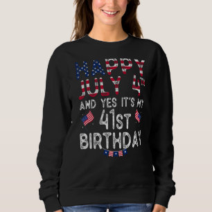 Moletom Feliz 4 de julho e sim, é meu aniversário de 41 ru