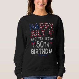 Moletom Feliz 4 de julho e sim é meu aniversário de 80 des