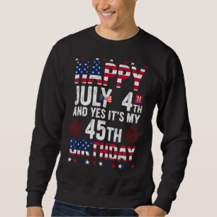 Moletom Feliz 4 De Julho E Sim É Meu Quarenta E Cinco Anos