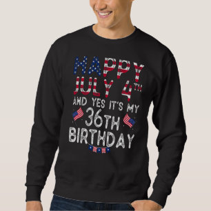 Moletom Feliz 4 de julho E Sim É o meu 36º aniversário des