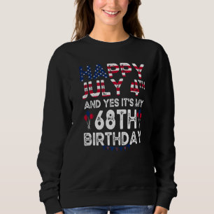 Moletom Feliz 4 de julho E Sim É o meu 68º aniversário des