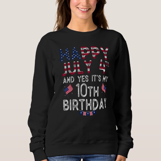 Moletom Feliz 4 de julho E Sim É o meu décimo aniversário  (Frente)