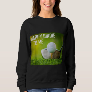 Moletom Feliz Birdie Engraçado Para Mim Visto Golf Esporte