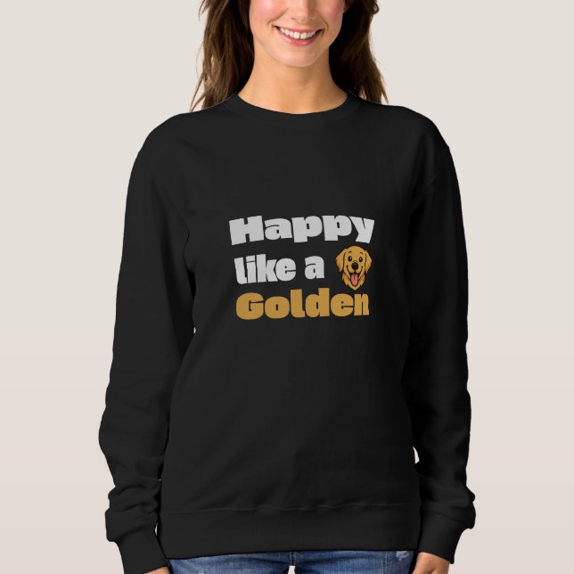 Moletom Feliz Como Um Golden  (Frente)
