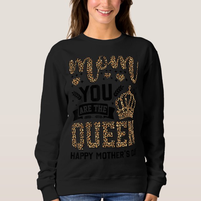 Moletom Feliz Dia de as mães Mãe Você É A Rainha Leopardo  (Frente)
