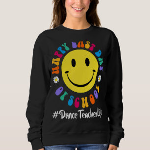 Moletom Feliz Dia Passado da Dança Escolar Vida de Profess