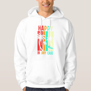 Moletom Feliz em qualquer caso Hoodie - Motivacional e Pos