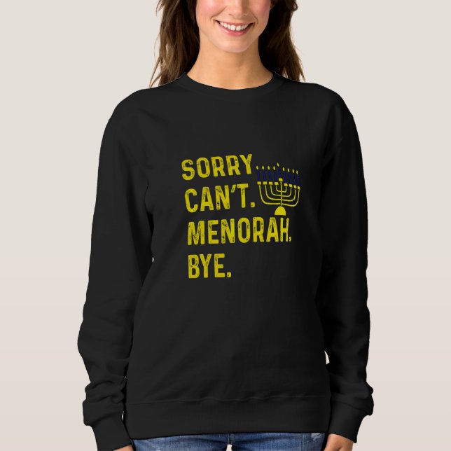 Moletom Feliz Hanukkah, desculpa não poder Menorah Bye Jew (Frente)
