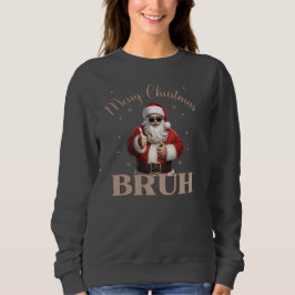 Moletom Feliz Natal BRUH design T-Shirt Engraçado