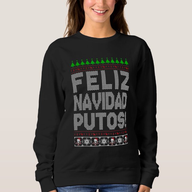Moletom Feliz Navidad Putos Chingon Ugly Xmas Sweater (Frente)