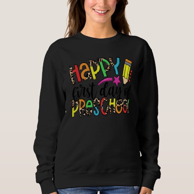 Moletom Feliz Primeiro Dia De Professores Da Pré-Escola De (Frente)