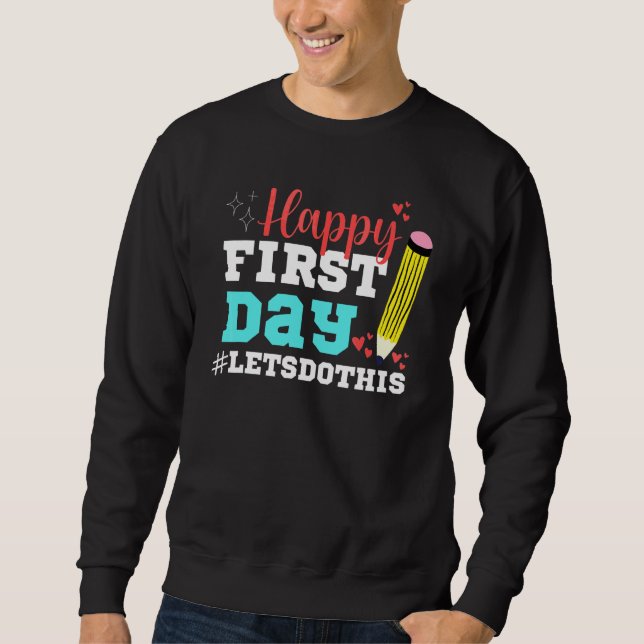 Moletom Feliz Primeiro Dia Vamos Fazer Isso Bem-vindo De V (Frente)