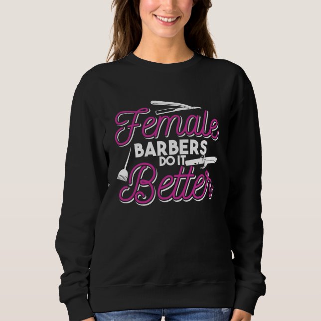 Moletom Female Barbers Do It Better   Hair Stylist Quote (Frente)
