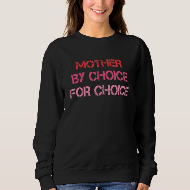 Moletom Feminist Rights Mother By Choice For Choice Pro Ch (Frente)