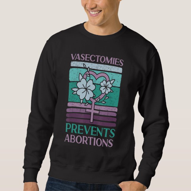 Moletom Feminist Vasectomies Prevents Abortions (Frente)
