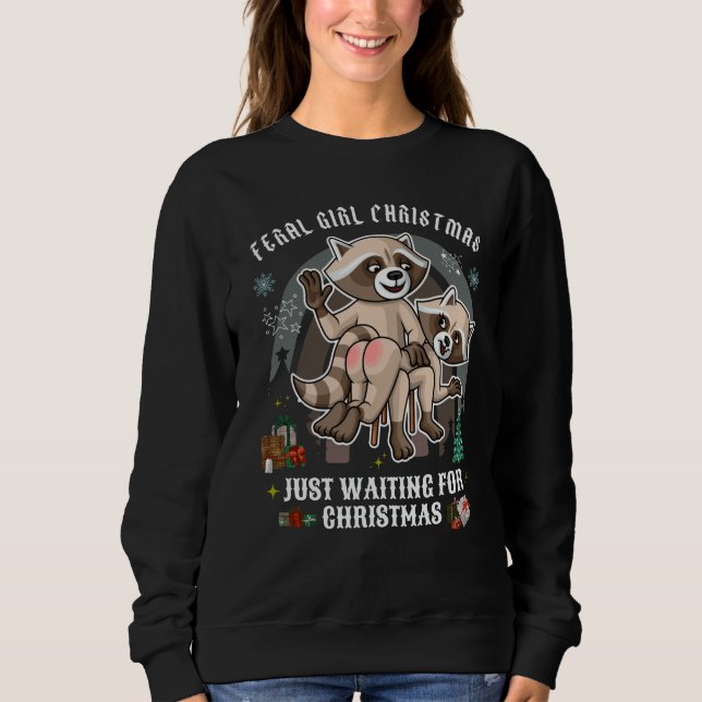Moletom Feral Girl Funny Christmas Sweatshirt /Raccoon (Frente)