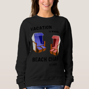 Moletom Feriado é onde minha cadeira de praia fica no mar 