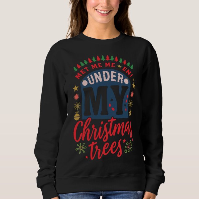 Moletom Festive “Under My Christmas Trees” Holiday Sweatsh (Frente)