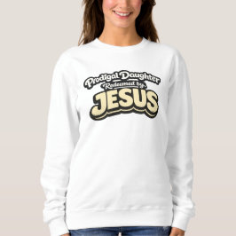 Moletom Filha Pródiga - Redimida por JESUS