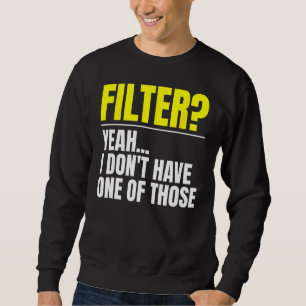 Moletom Filtrar Sim Não tenho um daqueles sem filtro