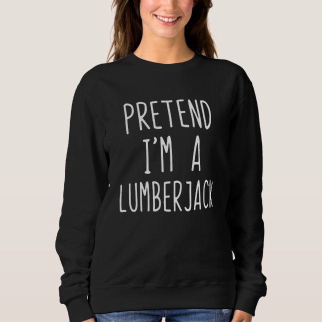 Moletom Fingir Que Eu Sou Um Lum Lumberjack Figurume Hallo (Frente)