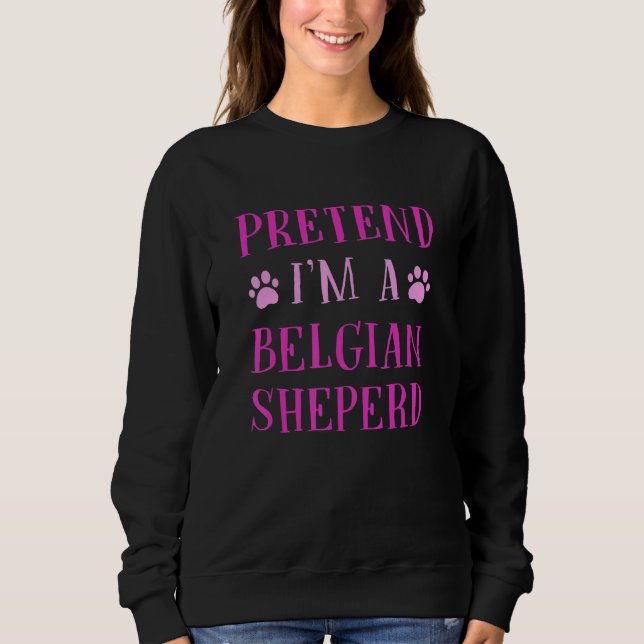 Moletom Fingir que sou um pastor belga Sheperd Hu (Frente)